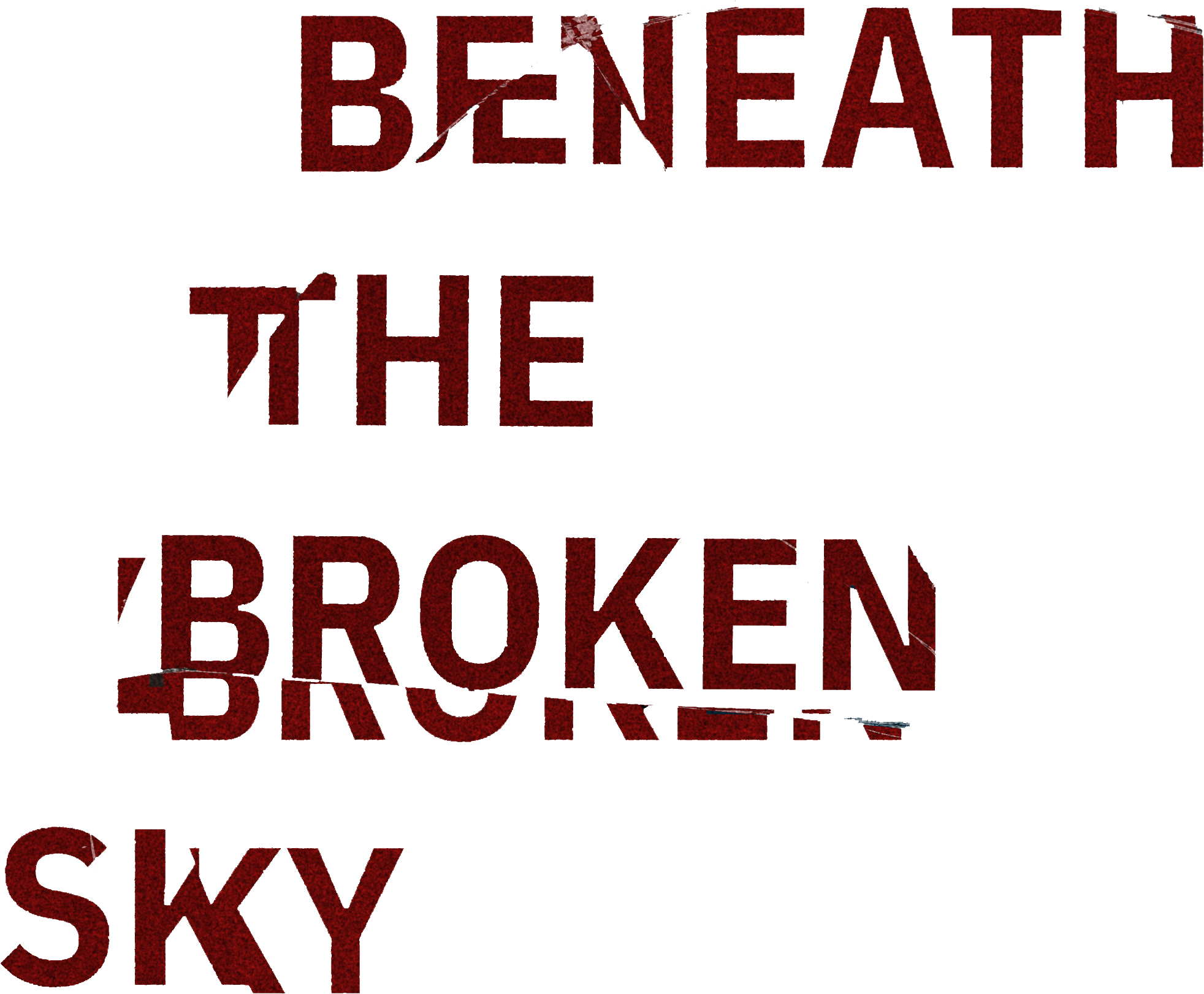 Beneath the Broken Sky